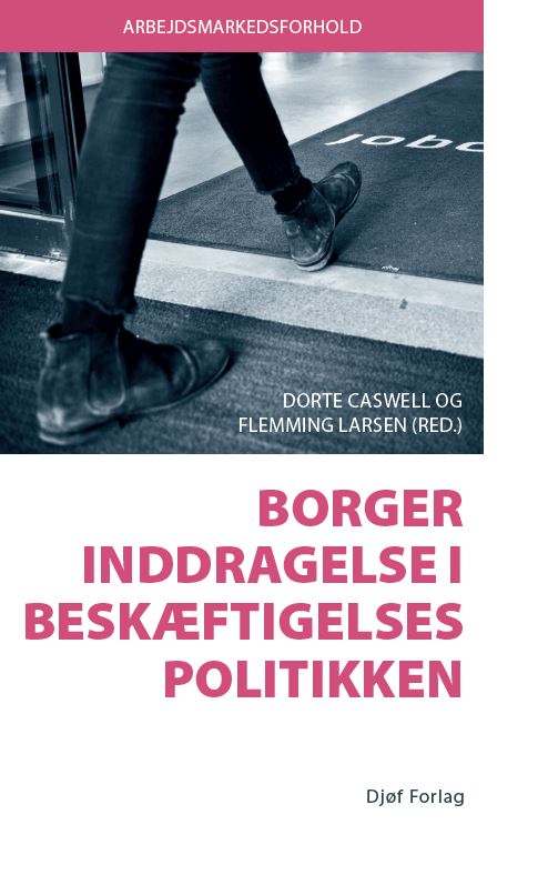 Håndbog: Borgerinddragelse i beskæftigelsespolitikken - Flemming Larsen; Dorte Caswell - Books - Djøf Forlag - 9788757450286 - December 7, 2021