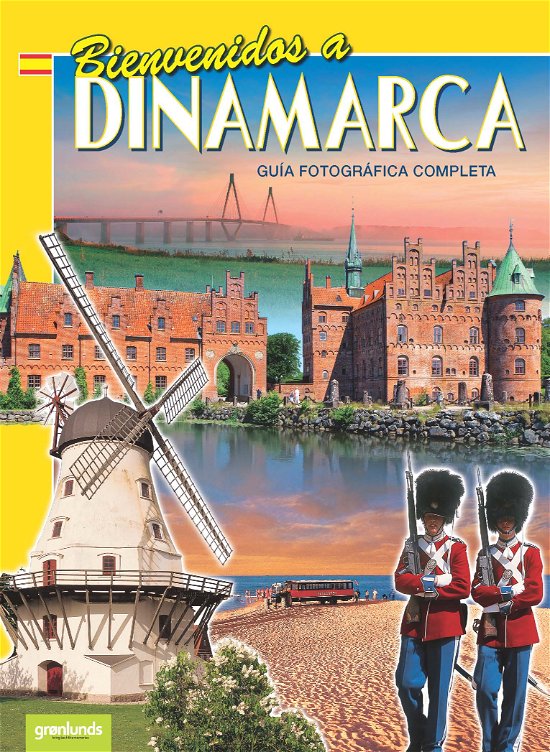 Cover for Grønlunds · Welcome to Denmark: Bienvenidos a Dinamarca, Spansk (bogen fås i ny udgave 978-87-7084-050-7) (Heftet bok) [3. utgave] (2012)