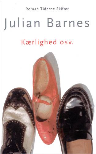 Cover for Julian Barnes · Kærlighed osv. (Sewn Spine Book) [1st edition] (2001)