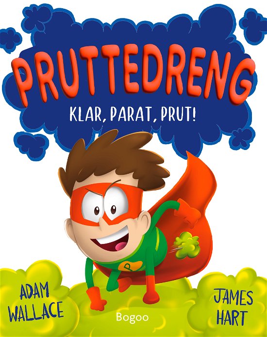 Cover for Adam Wallace · Pruttedreng: Klar, parat, prut (Hardcover bog) [1. udgave] (2024)