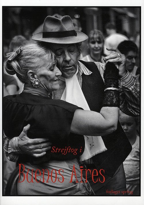 Cover for Martin Zerlang mfl. · Strejftog i Buenos Aires (Sewn Spine Book) [1. wydanie] (2010)