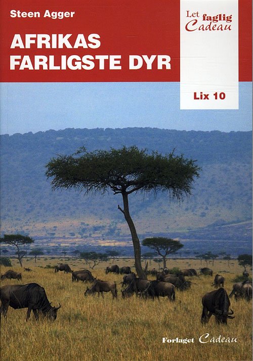 Cover for Steen Agger · Let-faglig-Cadeau: Afrikas farligste dyr (Sewn Spine Book) [1. Painos] (2010)