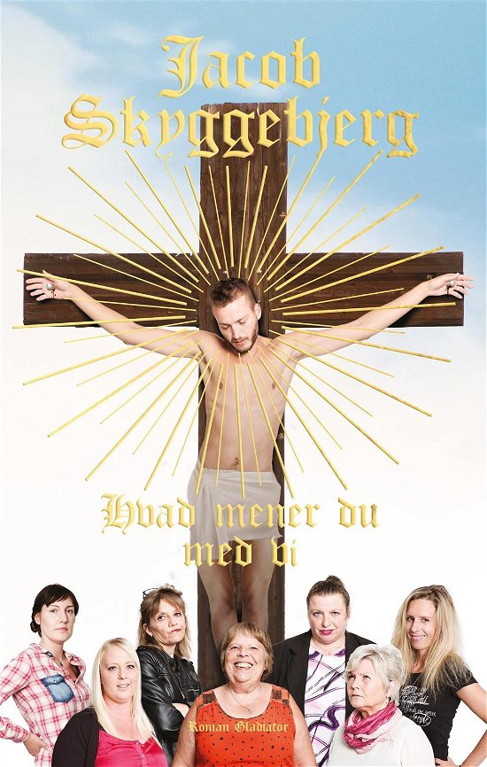 Cover for Jacob Skyggebjerg · Hvad mener du med vi (Sewn Spine Book) [1er édition] (2015)
