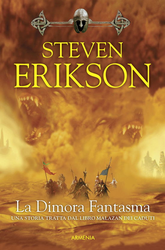 Cover for Steven Erikson · La Dimora Fantasma. Una Storia Tratta Dal Libro Malazan Dei Caduti #02 (Buch)