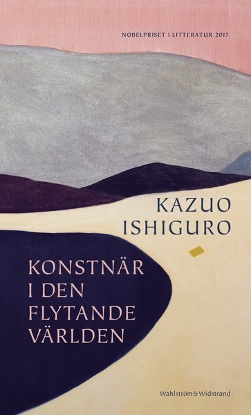 Konstnär i den flytande världen - Kazuo Ishiguro - Bücher - Wahlström & Widstrand - 9789146235286 - 10. Oktober 2019