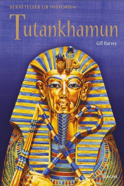 Cover for Gill Harvey · Berättelser ur historien: Tutankhamun (Indbundet Bog) (2019)