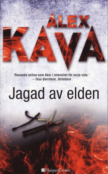 Cover for Alex Kava · HarperCrime: Jagad av elden (Book) (2019)