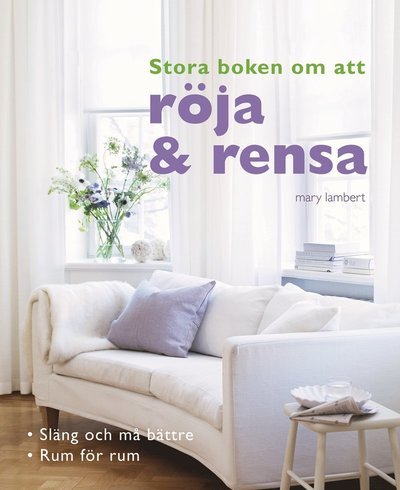Cover for Mary Lambert · Stora boken om att röja och rensa (Indbundet Bog) (2011)
