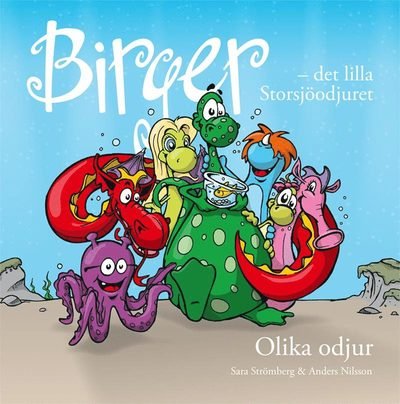 Cover for Sara Strömberg · Birger - det lilla Storsjöodjuret. Olika odjur (Innbunden bok) (2014)