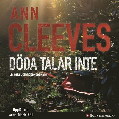 Cover for Ann Cleeves · Vera Stanhope: Döda talar inte (Hörbok (MP3)) (2012)