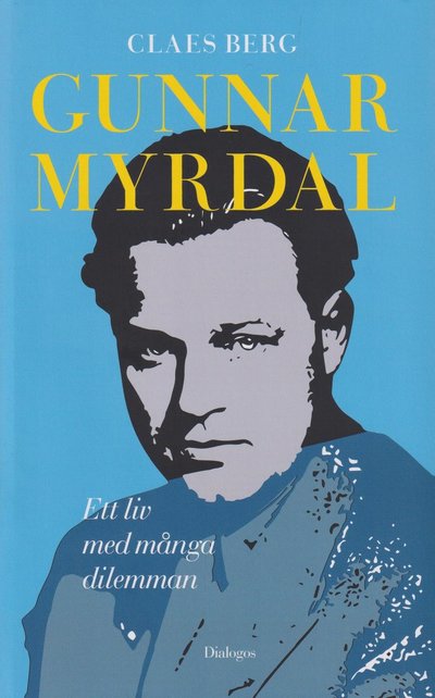 Gunnar Myrdal - Ett liv med många dilemman -  - Kirjat - Dialogos Förlag - 9789175044286 - tiistai 10. lokakuuta 2023