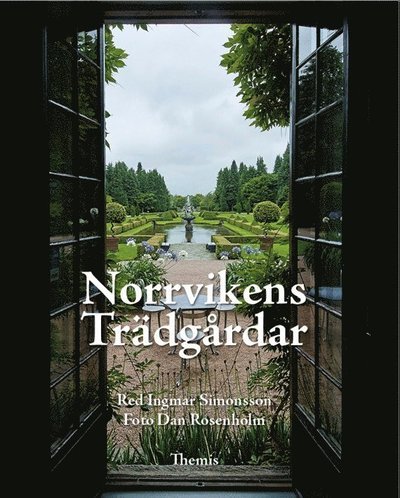 Cover for Dan Rosenholm · Norrvikens Trädgårdar (Innbunden bok) (2015)