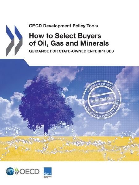 Cover for Organisation for Economic Co-operation and Development: Development Centre · How to select buyers of oil, gas and minerals (Paperback Bog) (2020)