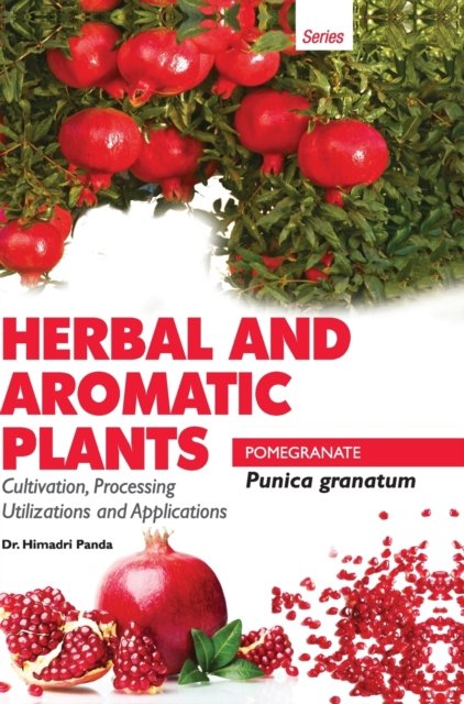 Cover for Himadri Panda · HERBAL AND AROMATIC PLANTS - Punica granatum (POMEGRANATE) (Inbunden Bok) (2016)