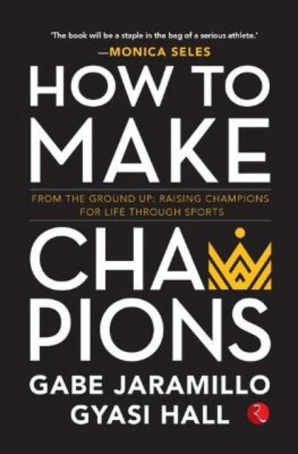 Cover for Gabe Jaramillo · How to Make Champions (Paperback Book) (2023)