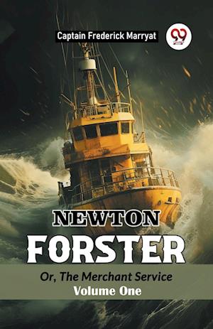 Cover for Captain Frederick Marryat · Newton ForsterOr, The Merchant Service Volume One (Edition2024) (Paperback Book) (2024)