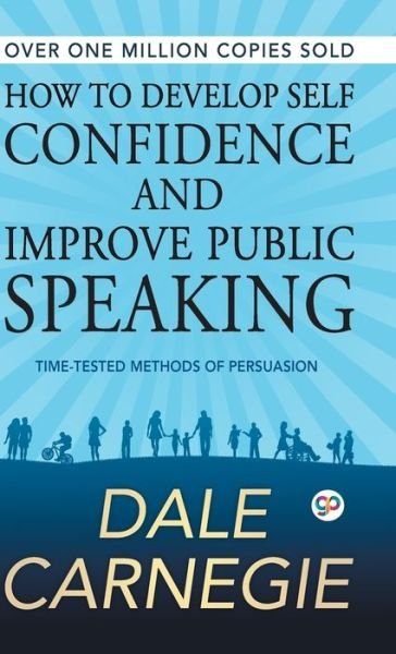 Cover for Dale Carnegie · How to Develop Self Confidence and Improve Public Speaking (Gebundenes Buch) (2018)