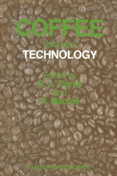 R J Clarke · Coffee: Volume 2: Technology (Paperback Book) [Softcover reprint of the original 1st ed. 1987 edition] (2011)