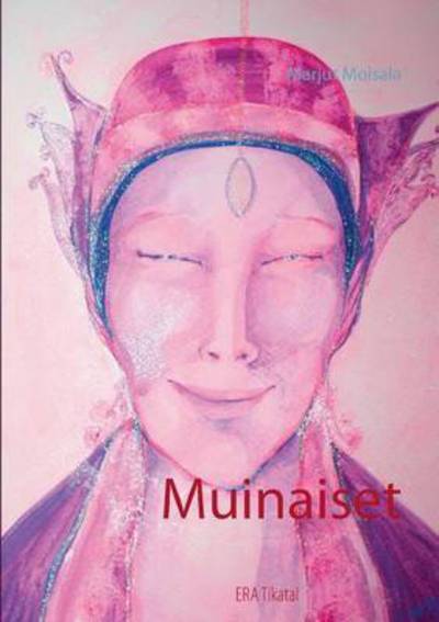 Cover for Marjut Moisala · Muinaiset (Paperback Book) (2015)