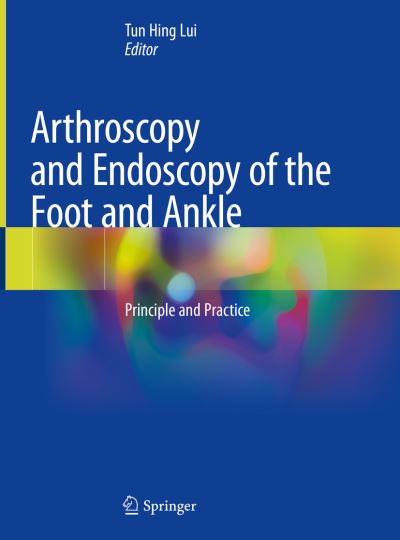 Cover for Arthroscopy and Endoscopy of the Foot and Ankle: Principle and Practice (Hardcover Book) [1st ed. 2019 edition] (2019)