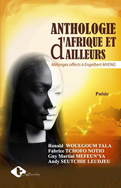 Cover for Fabrice Tchofo Notio · Anthologie d'Afrique et d'ailleurs (Paperback Book) (2022)