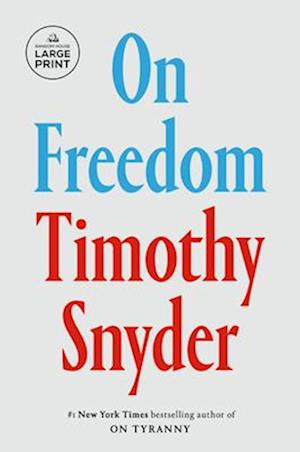 On Freedom - Timothy Snyder - Books - - 9798217014286 - September 17, 2024