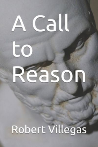 Cover for Robert Villegas · A Call to Reason - Philosophy (Pocketbok) (2021)