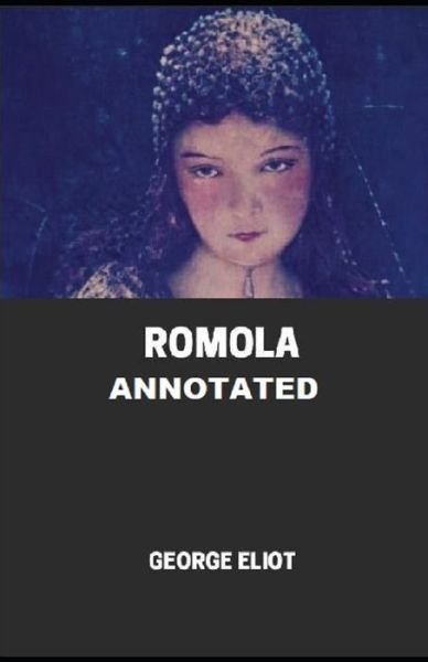 Romola Illustrated - George Eliot - Bøker - Independently Published - 9798500282286 - 7. mai 2021