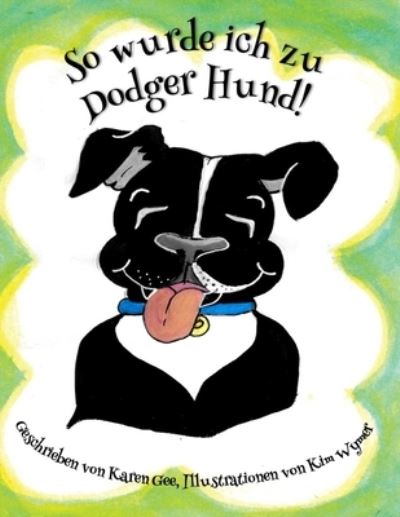 Cover for Karen Gee · So wurde ich zu Dodger Hund! (Paperback Book) (2021)