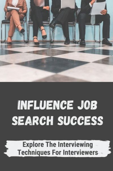 Cover for Allegra Irland · Influence Job Search Success (Paperback Book) (2021)