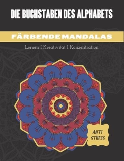 Cover for Carnets Mignon Edition · Die Buchstaben Des Alphabets - Farbende Mandalas (Paperback Book) (2020)