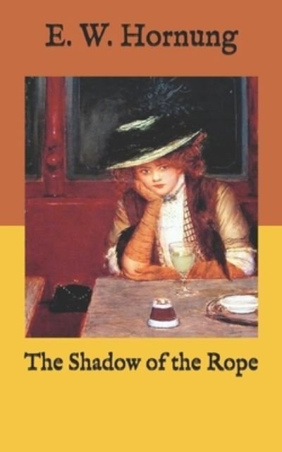 Cover for E W Hornung · The Shadow of the Rope (Paperback Book) (2020)