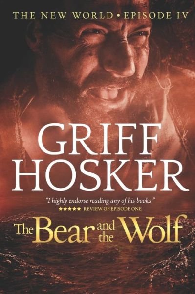 Cover for Griff Hosker · The Bear and the Wolf (Pocketbok) (2020)