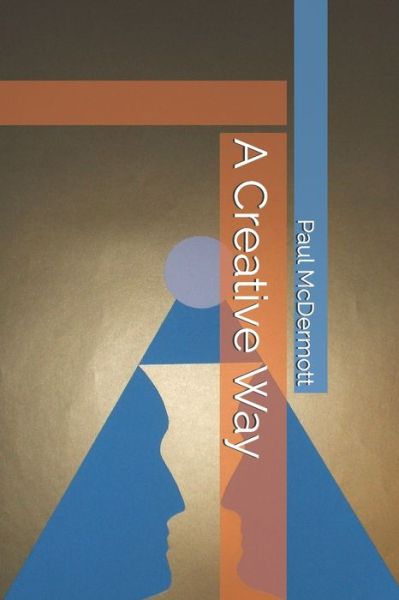 Cover for Paul Gerard McDermott · A Creative Way (Paperback Book) (2020)