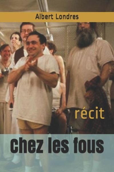 Cover for Albert Londres · Chez les fous (Paperback Bog) (2020)