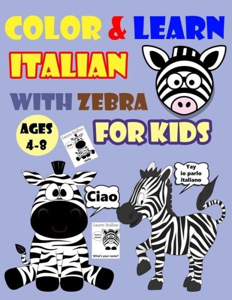 Cover for Gogo Dada Coloring Books · Color &amp; Learn Italian with Zebra for Kids Ages 4-8 (Paperback Book) (2020)
