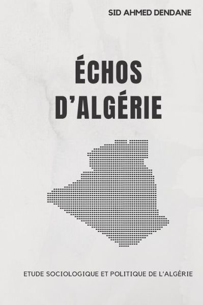Cover for Sid Ahmed Dendane · Echos d'Algerie (Taschenbuch) (2020)