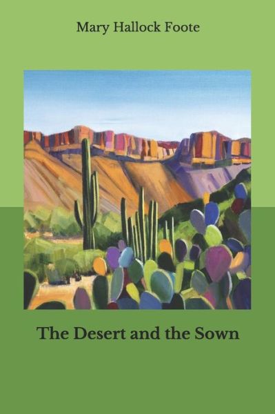 Cover for Mary Hallock Foote · The Desert and the Sown (Paperback Book) (2020)