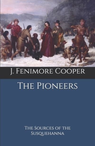 Cover for J Fenimore Cooper · The Pioneers (Paperback Book) (2020)