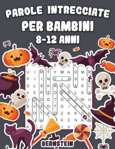 Parole intrecciate per bambini 8-12 anni - Bernstein - Books - Independently Published - 9798690707286 - September 26, 2020