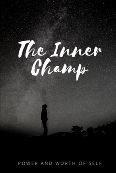 Cover for Cafe Publishing Co · The Inner Champ: Power and Worth Of Self - The Inner Champ (Pocketbok) (2020)