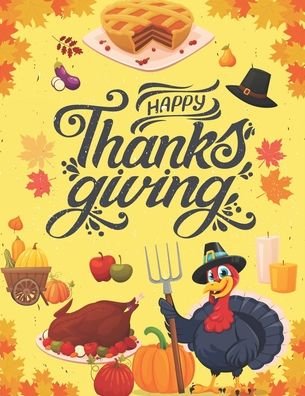 Happy Thanksgiving - Xotil Press - Bücher - Independently Published - 9798698686286 - 16. Oktober 2020