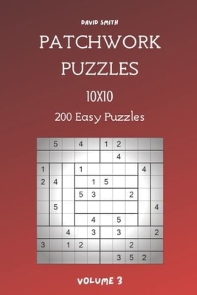 Cover for David Smith · Patchwork Puzzles - 200 Easy Puzzles 10x10 vol.3 (Paperback Book) (2021)