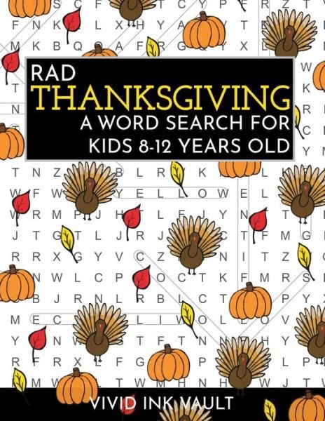 Rad Thanksgiving - A Word Search for Kids 8-12 Years Old - Independently Published - Livros - Independently Published - 9798708659286 - 13 de fevereiro de 2021