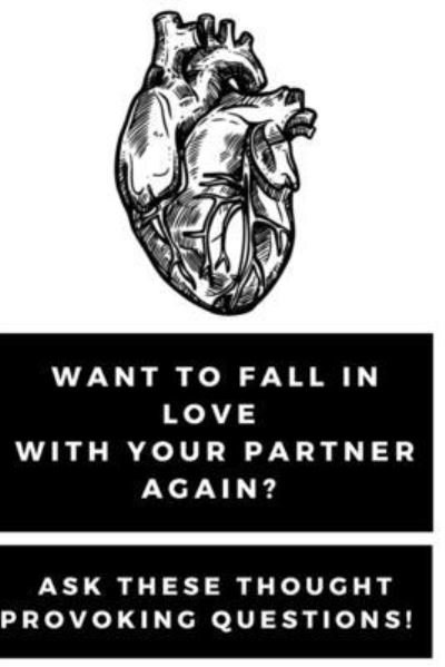 Cover for Zm Publishing · Want to Fall in Love With Your Partner Again? Ask These Thought Provoking Questions! (Paperback Book) (2021)