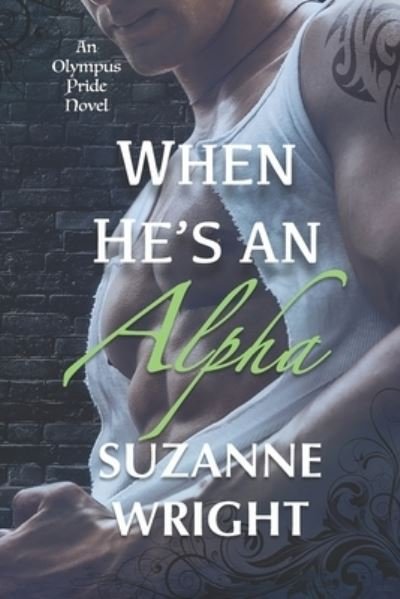 Cover for Suzanne Wright · When He's An Alpha - The Olympus Pride (Paperback Book) (2021)
