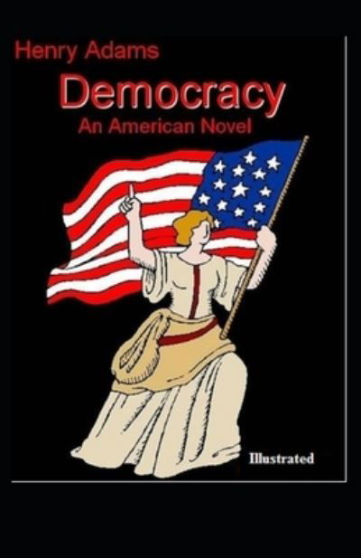 Cover for Henry Adams · Democracy Illustrated (Pocketbok) (2021)