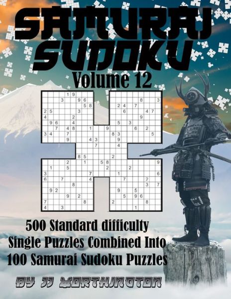 Sudoku Samurai Puzzles Large Print for Adults and Kids Standard Volume 12 - Jj Worthington - Książki - Independently Published - 9798740370286 - 18 kwietnia 2021