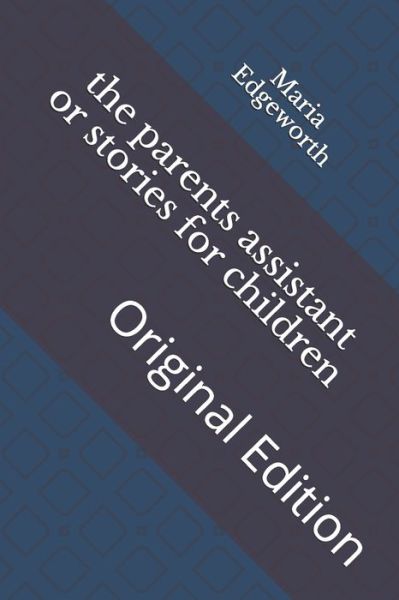 Cover for Maria Edgeworth · The parents assistant or stories for children (Paperback Book) (2021)