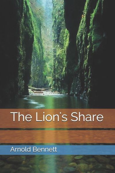 Cover for Arnold Bennett · The Lion's Share (Pocketbok) (2021)